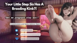 Your Little Step Sister Has A Breeding Kink?!